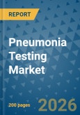 Pneumonia Testing Market Insights, Competitive Landscape, and Market Forecast - 2033- Product Image
