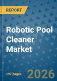 Robotic Pool Cleaner Market Insights, Competitive Landscape, and Market Forecast - 2033- Product Image