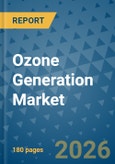 Ozone Generation Market Insights, Competitive Landscape, and Market Forecast - 2033- Product Image