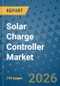 Solar Charge Controller Market Insights, Competitive Landscape, and Market Forecast - 2033 - Product Thumbnail Image