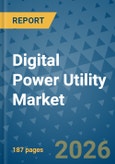 Digital Power Utility Market Insights, Competitive Landscape, and Market Forecast - 2033- Product Image