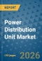 Power Distribution Unit Market Insights, Competitive Landscape, and Market Forecast - 2033 - Product Thumbnail Image