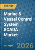 Marine & Vessel Control System SCADA Market Insights, Competitive Landscape, and Market Forecast - 2033- Product Image