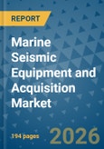 Marine Seismic Equipment and Acquisition Market Insights, Competitive Landscape, and Market Forecast - 2033- Product Image
