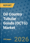 Oil Country Tubular Goods (OCTG) Market Insights, Competitive Landscape, and Market Forecast - 2033- Product Image
