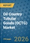 Oil Country Tubular Goods (OCTG) Market Insights, Competitive Landscape, and Market Forecast - 2033 - Product Thumbnail Image