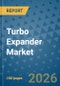 Turbo Expander Market Insights, Competitive Landscape, and Market Forecast - 2033 - Product Thumbnail Image