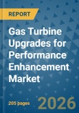 Gas Turbine Upgrades for Performance Enhancement Market Insights, Competitive Landscape, and Market Forecast - 2033- Product Image