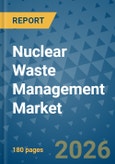 Nuclear Waste Management Market Insights, Competitive Landscape, and Market Forecast - 2033- Product Image