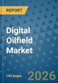 Digital Oilfield Market Insights, Competitive Landscape, and Market Forecast - 2033- Product Image