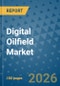 Digital Oilfield Market Insights, Competitive Landscape, and Market Forecast - 2033 - Product Thumbnail Image