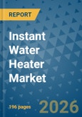 Instant Water Heater Market Insights, Competitive Landscape, and Market Forecast - 2033- Product Image