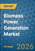 Biomass Power Generation Market Insights, Competitive Landscape, and Market Forecast - 2033- Product Image