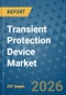 Transient Protection Device Market Insights, Competitive Landscape, and Market Forecast - 2033 - Product Thumbnail Image