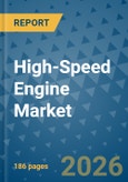 High-Speed Engine Market Insights, Competitive Landscape, and Market Forecast - 2033- Product Image