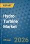 Hydro Turbine Market Insights, Competitive Landscape, and Market Forecast - 2033 - Product Thumbnail Image