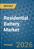 Residential Battery Market Insights, Competitive Landscape, and Market Forecast - 2033- Product Image