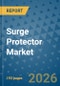 Surge Protector Market Insights, Competitive Landscape, and Market Forecast - 2033 - Product Thumbnail Image