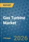 Gas Turbine Market Insights, Competitive Landscape, and Market Forecast - 2033 - Product Thumbnail Image