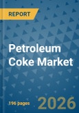 Petroleum Coke Market Insights, Competitive Landscape, and Market Forecast - 2033- Product Image