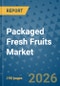 Packaged Fresh Fruits Market Insights, Competitive Landscape, and Market Forecast - 2033 - Product Thumbnail Image
