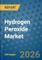 Hydrogen Peroxide Market Insights, Competitive Landscape, and Market Forecast - 2033 - Product Thumbnail Image