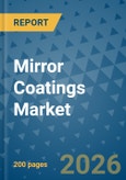Mirror Coatings Market Insights, Competitive Landscape, and Market Forecast - 2033- Product Image