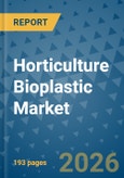 Horticulture Bioplastic Market Insights, Competitive Landscape, and Market Forecast - 2033- Product Image