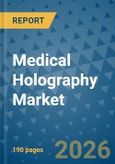 Medical Holography Market Insights, Competitive Landscape, and Market Forecast - 2033- Product Image