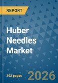 Huber Needles Market Insights, Competitive Landscape, and Market Forecast - 2033- Product Image