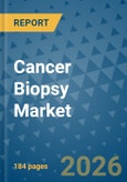 Cancer Biopsy Market Insights, Competitive Landscape, and Market Forecast - 2033- Product Image