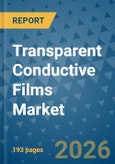 Transparent Conductive Films Market Insights, Competitive Landscape, and Market Forecast - 2033- Product Image