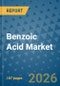 Benzoic Acid Market Insights, Competitive Landscape, and Market Forecast - 2033 - Product Thumbnail Image