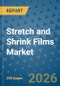 Stretch and Shrink Films Market Insights, Competitive Landscape, and Market Forecast - 2033 - Product Thumbnail Image