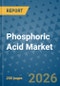 Phosphoric Acid Market Insights, Competitive Landscape, and Market Forecast - 2033 - Product Thumbnail Image