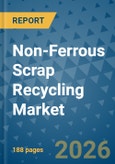 Non-Ferrous Scrap Recycling Market Insights, Competitive Landscape, and Market Forecast - 2033- Product Image