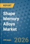 Shape Memory Alloys Market Insights, Competitive Landscape, and Market Forecast - 2033 - Product Thumbnail Image