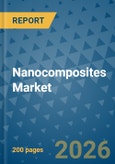Nanocomposites Market Insights, Competitive Landscape, and Market Forecast - 2033- Product Image