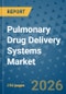 Pulmonary Drug Delivery Systems Market Insights, Competitive Landscape, and Market Forecast - 2033 - Product Thumbnail Image