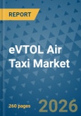 eVTOL Air Taxi Market Insights, Competitive Landscape, and Market Forecast - 2033- Product Image
