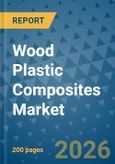 Wood Plastic Composites Market Insights, Competitive Landscape, and Market Forecast - 2033- Product Image
