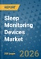 Sleep Monitoring Devices Market Insights, Competitive Landscape, and Market Forecast - 2033 - Product Thumbnail Image