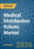 Medical Disinfection Robots Market Insights, Competitive Landscape, and Market Forecast - 2033- Product Image