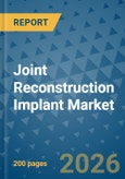 Joint Reconstruction Implant Market Insights, Competitive Landscape, and Market Forecast - 2033- Product Image