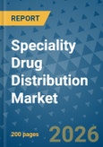 Speciality Drug Distribution Market Insights, Competitive Landscape, and Market Forecast - 2033- Product Image