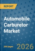 Automobile Carburetor Market Insights, Competitive Landscape, and Market Forecast - 2033- Product Image