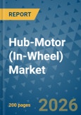 Hub-Motor (In-Wheel) Market Insights, Competitive Landscape, and Market Forecast - 2033- Product Image