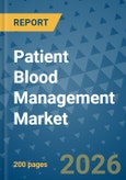 Patient Blood Management Market Insights, Competitive Landscape, and Market Forecast - 2033- Product Image
