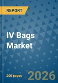 IV Bags Market Insights, Competitive Landscape, and Market Forecast - 2033- Product Image