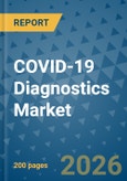 COVID-19 Diagnostics Market Insights, Competitive Landscape, and Market Forecast - 2033- Product Image